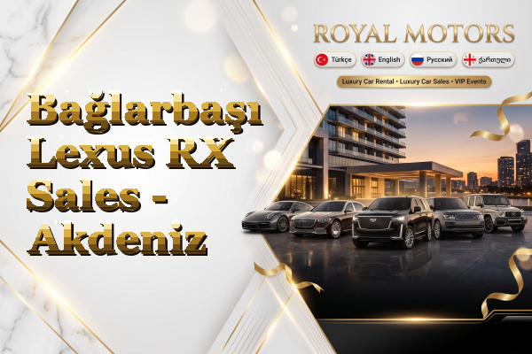 Bağlarbaşı Lexus RX Sales - Akdeniz