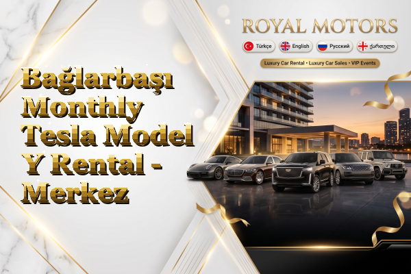 Bağlarbaşı Monthly Tesla Model Y Rental - Merkez