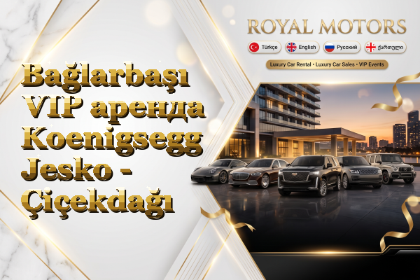 Bağlarbaşı VIP аренда Koenigsegg Jesko - Çiçekdağı