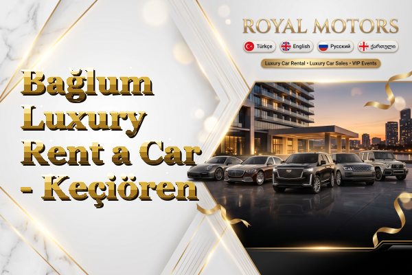 Bağlum Luxury Rent a Car - Keçiören