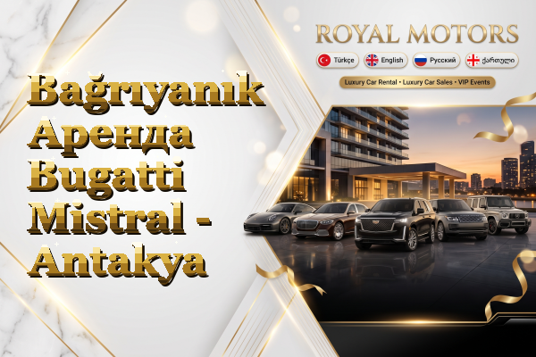Bağrıyanık Аренда Bugatti Mistral - Antakya