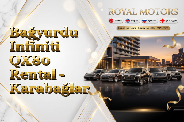 Bağyurdu Infiniti QX80 Rental - Karabağlar
