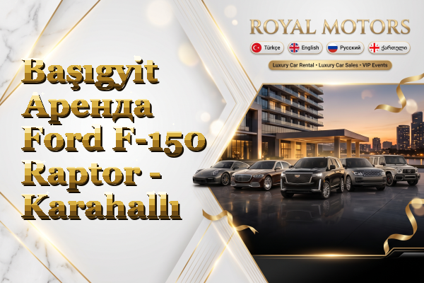 Başıgyit Аренда Ford F-150 Raptor - Karahallı