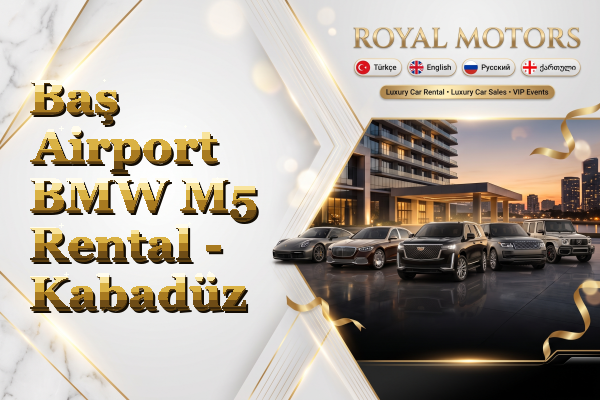 Baş Airport BMW M5 Rental - Kabadüz