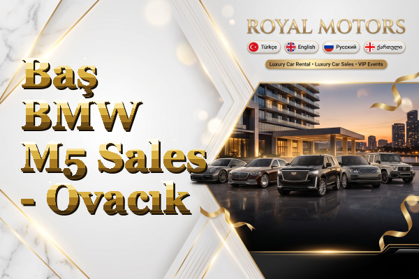 Baş BMW M5 Sales - Ovacık