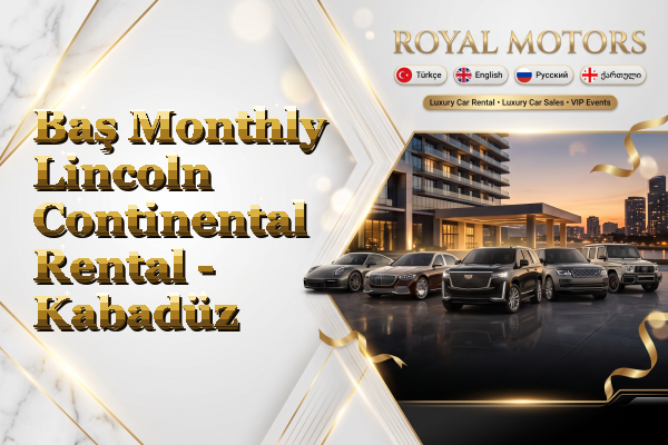Baş Monthly Lincoln Continental Rental - Kabadüz