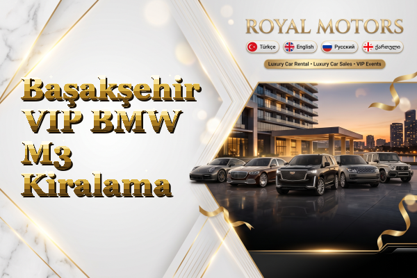 Başakşehir VIP BMW M3 Kiralama