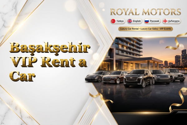 Başakşehir VIP Rent a Car