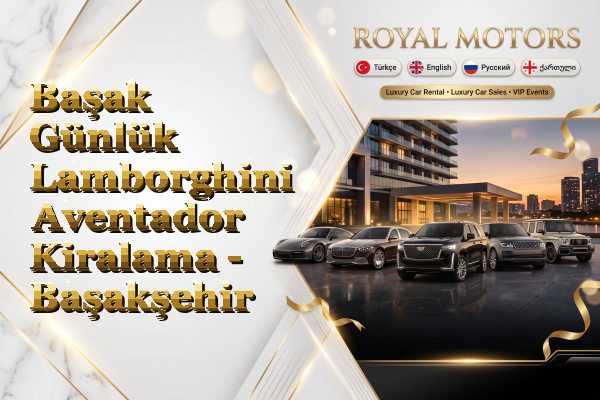 Başak Günlük Lamborghini Aventador Kiralama - Başakşehir