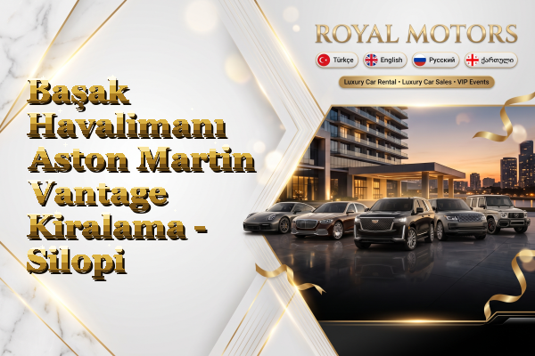 Başak Havalimanı Aston Martin Vantage Kiralama - Silopi