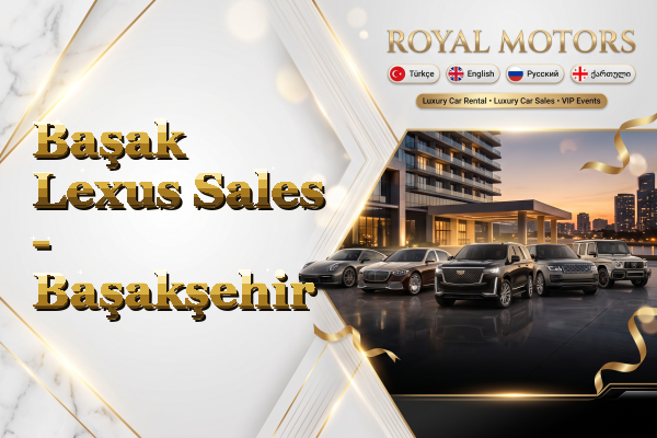 Başak Lexus Sales - Başakşehir