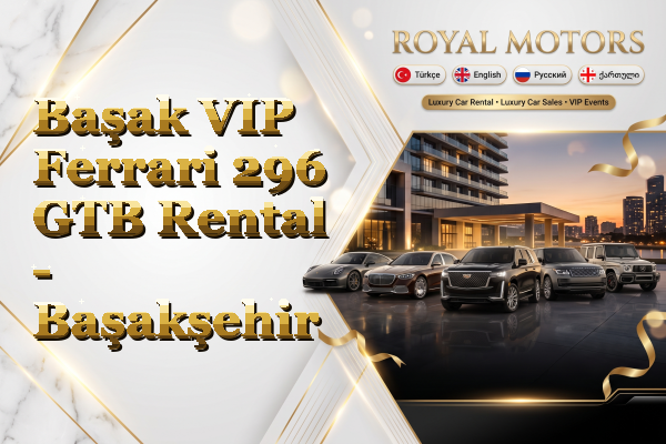Başak VIP Ferrari 296 GTB Rental - Başakşehir