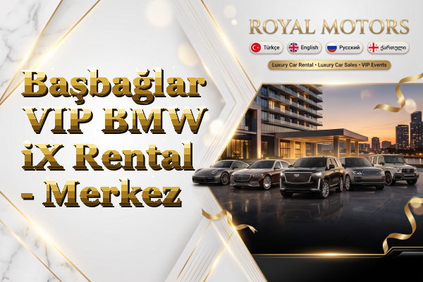 Başbağlar VIP BMW iX Rental - Merkez