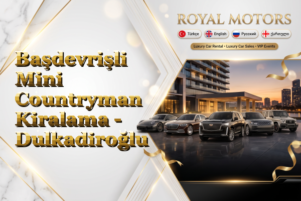 Başdevrişli Mini Countryman Kiralama - Dulkadiroğlu