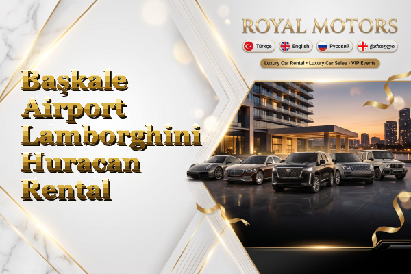 Başkale Airport Lamborghini Huracan Rental