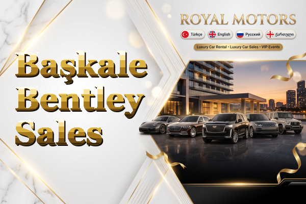 Başkale Bentley Sales