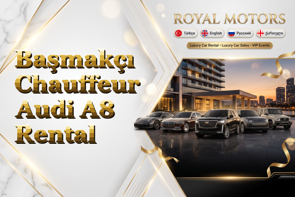 Başmakçı Chauffeur Audi A8 Rental