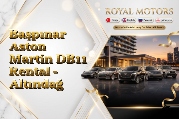 Başpınar Aston Martin DB11 Rental - Altındağ