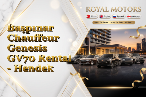 Başpınar Chauffeur Genesis GV70 Rental - Hendek