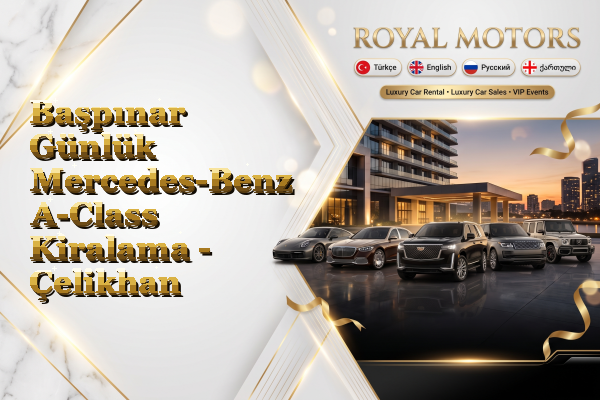 Başpınar Günlük Mercedes-Benz A-Class Kiralama - Çelikhan
