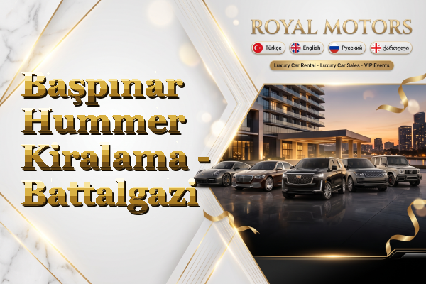 Başpınar Hummer Kiralama - Battalgazi