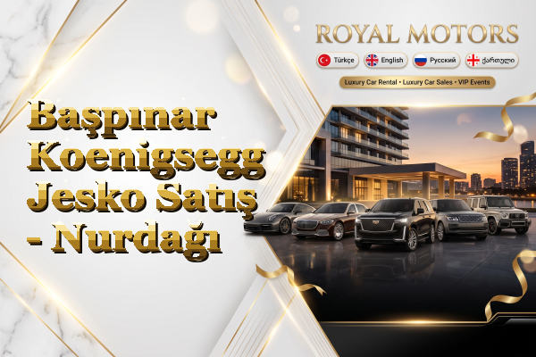 Başpınar Koenigsegg Jesko Satış - Nurdağı
