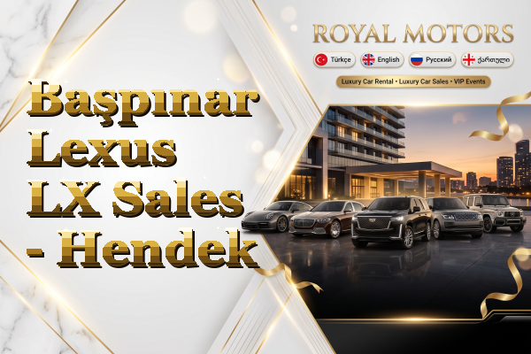 Başpınar Lexus LX Sales - Hendek