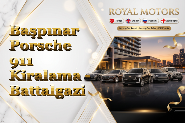 Başpınar Porsche 911 Kiralama - Battalgazi