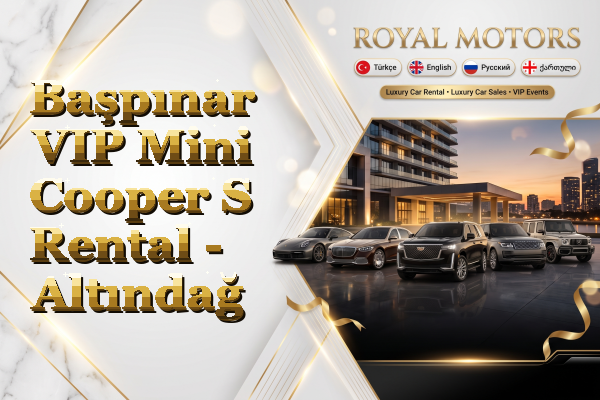 Başpınar VIP Mini Cooper S Rental - Altındağ