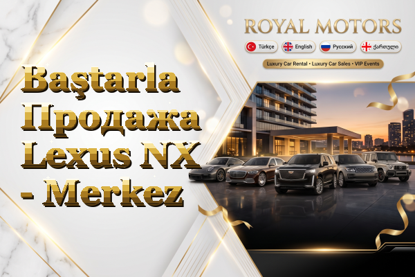 Baştarla Продажа Lexus NX - Merkez