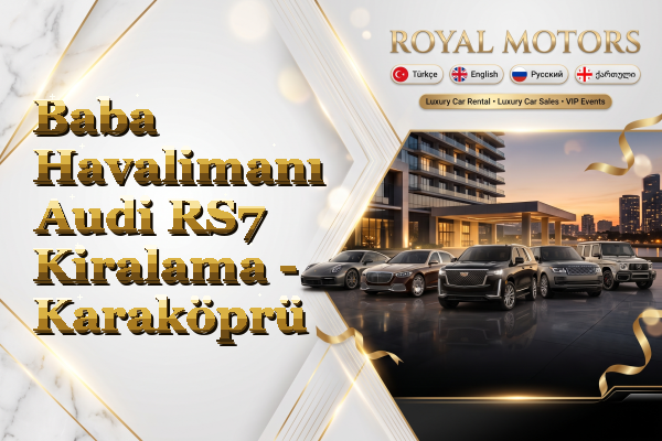Baba Havalimanı Audi RS7 Kiralama - Karaköprü