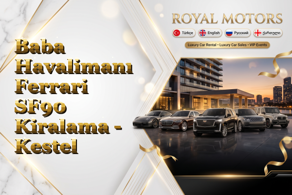 Baba Havalimanı Ferrari SF90 Kiralama - Kestel