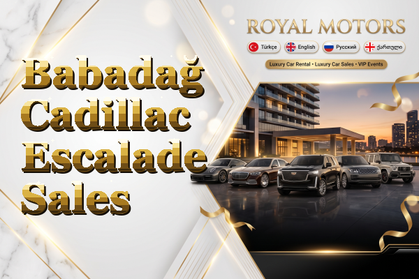 Babadağ Cadillac Escalade Sales