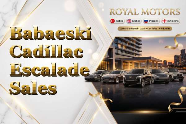 Babaeski Cadillac Escalade Sales