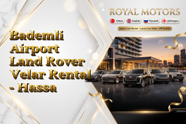 Bademli Airport Land Rover Velar Rental - Hassa
