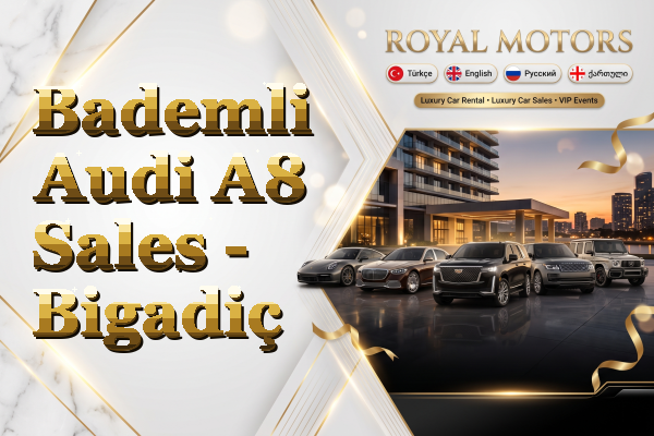 Bademli Audi A8 Sales - Bigadiç