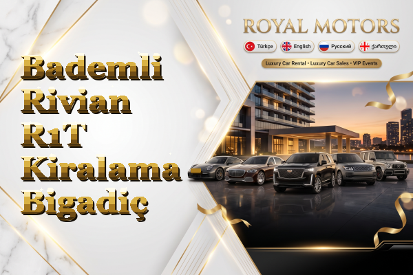 Bademli Rivian R1T Kiralama - Bigadiç