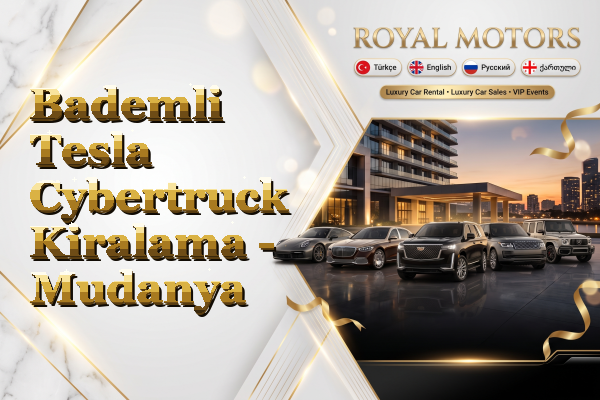 Bademli Tesla Cybertruck Kiralama - Mudanya