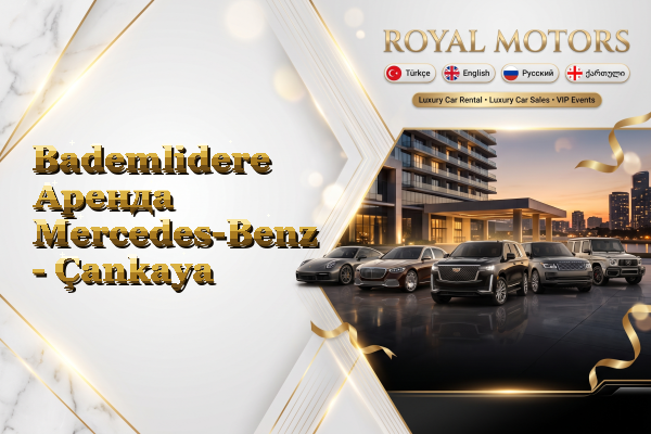 Bademlidere Аренда Mercedes-Benz - Çankaya
