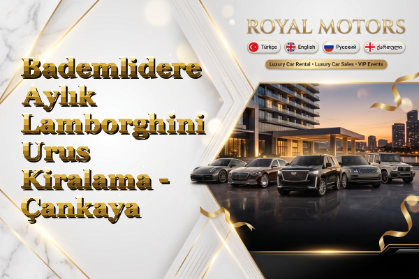 Bademlidere Aylık Lamborghini Urus Kiralama - Çankaya