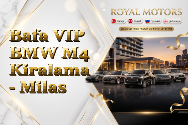 Bafa VIP BMW M4 Kiralama - Milas