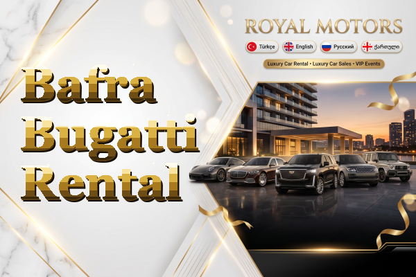 Bafra Bugatti Rental