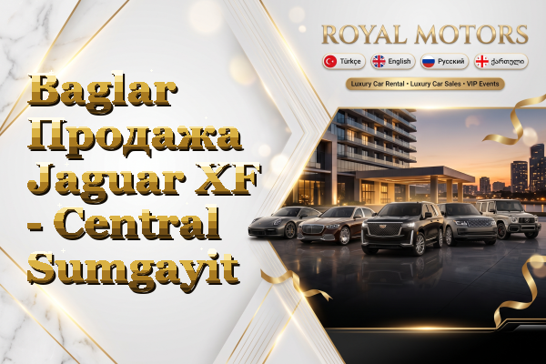 Baglar Продажа Jaguar XF - Central Sumgayit