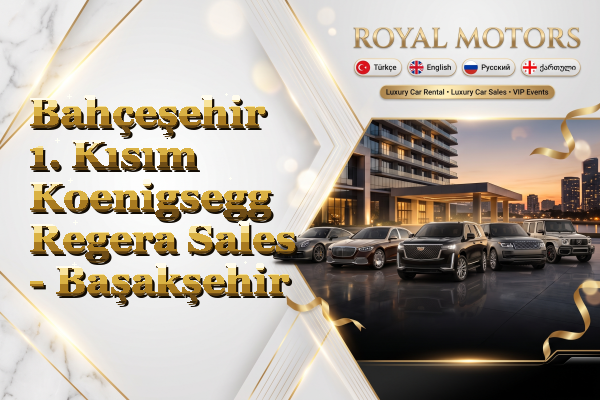 Bahçeşehir 1. Kısım Koenigsegg Regera Sales - Başakşehir