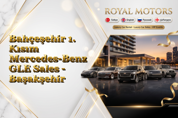 Bahçeşehir 1. Kısım Mercedes-Benz GLE Sales - Başakşehir