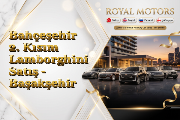 Bahçeşehir 2. Kısım Lamborghini Satış - Başakşehir