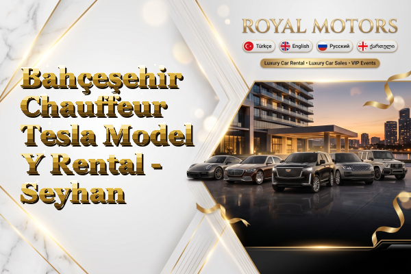 Bahçeşehir Chauffeur Tesla Model Y Rental - Seyhan