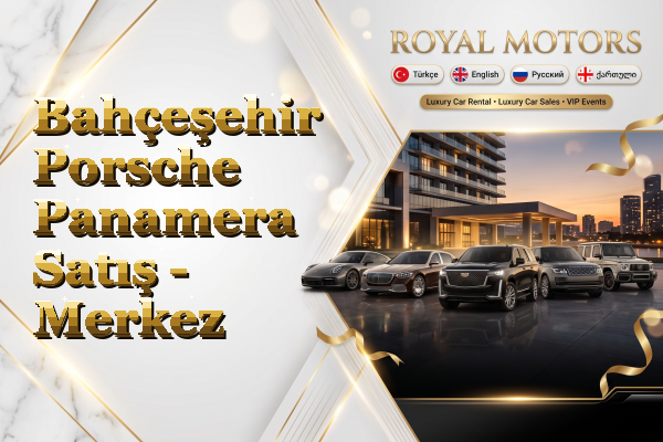 Bahçeşehir Porsche Panamera Satış - Merkez