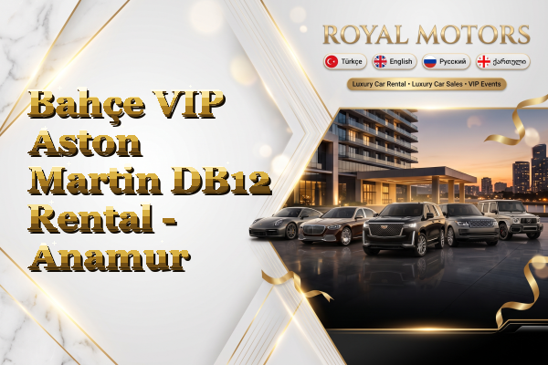 Bahçe VIP Aston Martin DB12 Rental - Anamur