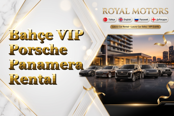 Bahçe VIP Porsche Panamera Rental